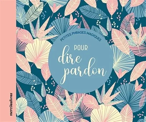 Couverture : Petites phrases magiques pour dire pardon