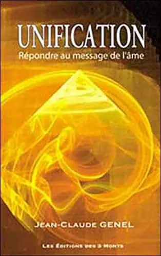 Couverture : Unification : Répondre au message de l'âme