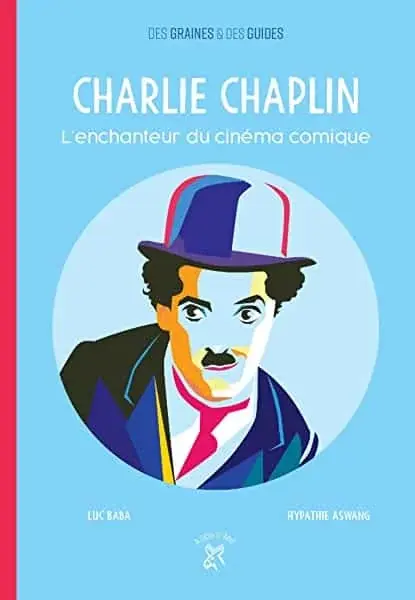 Couverture : Charlie Chaplin, l'enchanteur du cinéma comique: L'enchanteur du cinéma comique