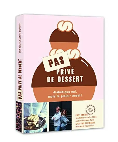 Couverture : Pas privé de dessert: Diabétique oui, mais le plaisir aussi !