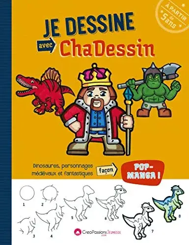 Couverture : Je dessine avec Chadessin : Dinosaures, personnages médiévaux et fantastiques
