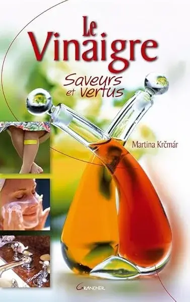 Couverture : Le Vinaigre, saveurs et vertus