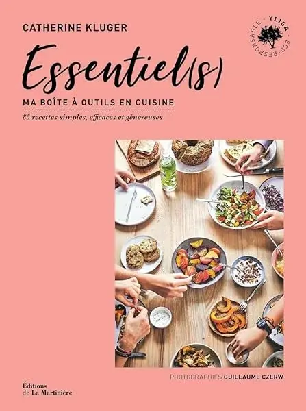 Couverture : Essentiel(s) (85 recettes simples, efficaces et généreuses): Ma boîte à outils en cuisine