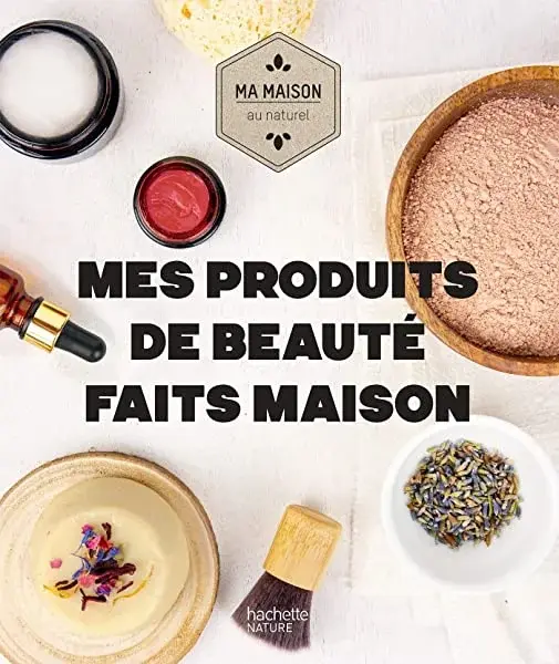 Couverture : Mes produits de beauté faits maison