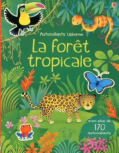 Couverture : La forêt tropicale: Autocollants Usborne