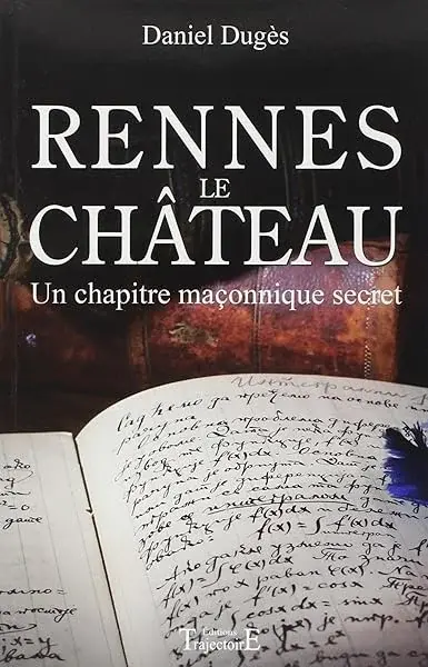 Couverture : Rennes le Château: Un chapitre maçonnique secret