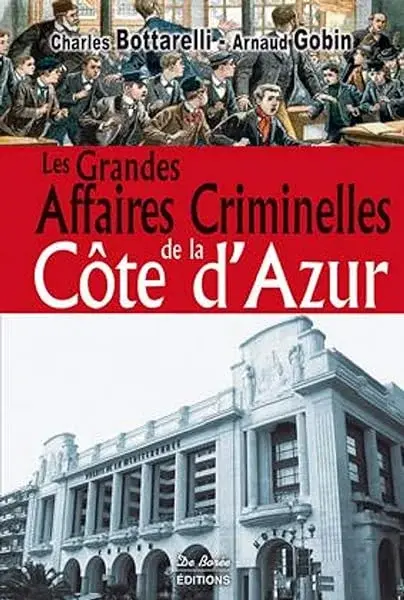 Couverture : Cote d Azur Grandes Affaires Criminelles