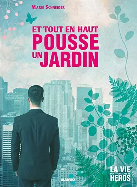 Couverture : Et tout en haut pousse un jardin