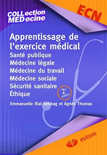 Couverture : Apprentissage de l’exercice médical: Santé publique: Médecine légale: Médecine du travaill