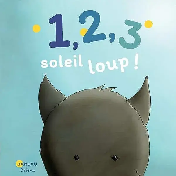 Couverture : 1 2 3 soleil, loup!