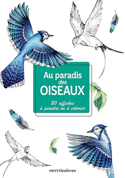 Couverture : Au paradis des oiseaux (affiches): 20 affiches à peindre ou à colorier