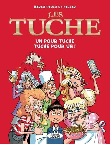 Couverture : Les Tuche Tome 1: Un pour Tuche, Tuche pour un !