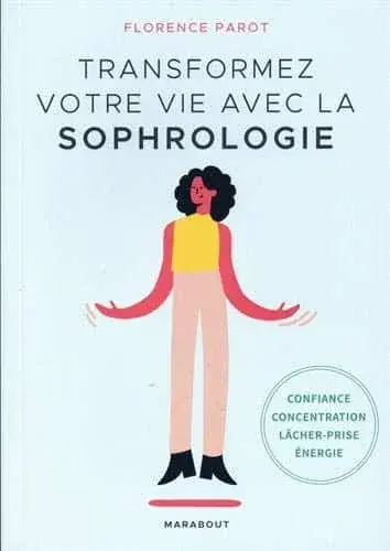 Couverture : Transformez votre vie avec la sophrologie