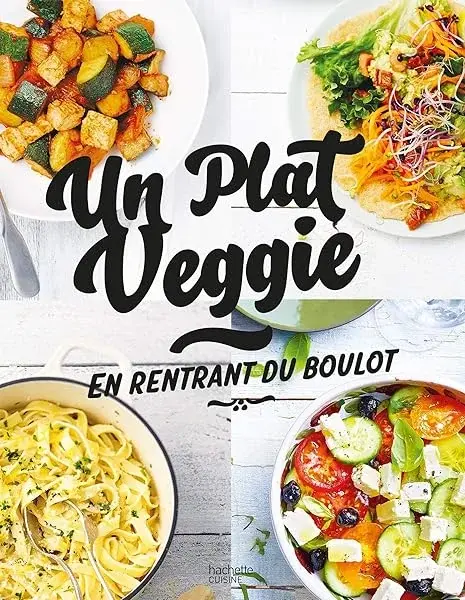 Couverture : Un plat veggie: en rentrant du boulot