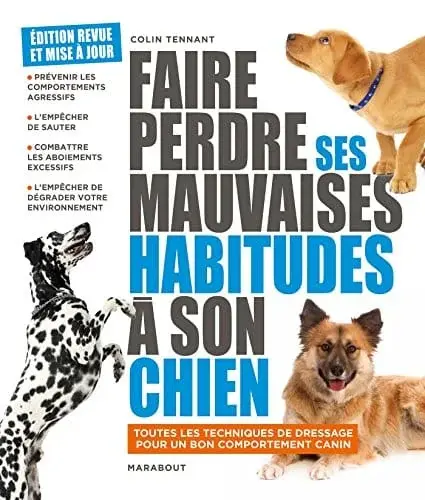 Couverture : Faire perdre ses mauvaise habitudes à son chien