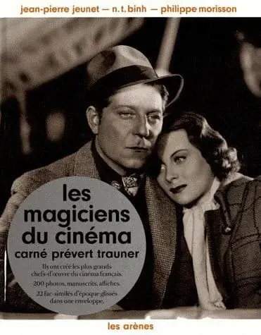 Couverture : Les magiciens du cinéma. Carné, Prévert, Trauner. Avec 22 fac-similés d'époque