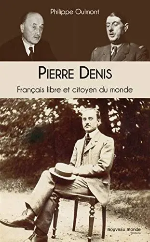 Couverture : Pierre Denis: Français libre et citoyen du monde