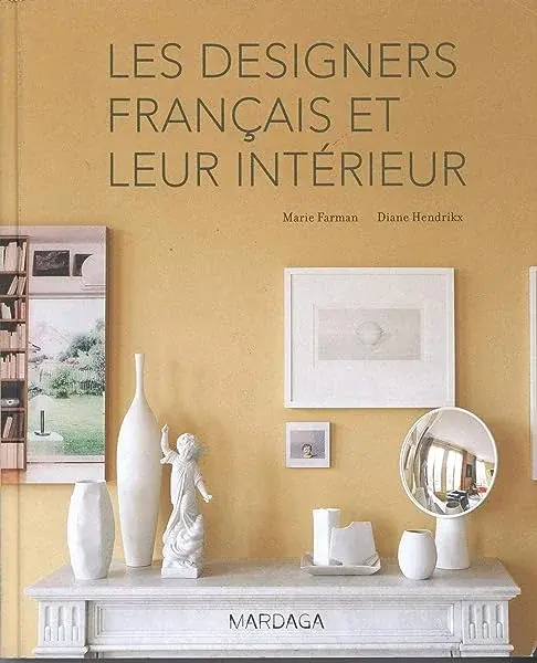 Couverture : Les Designers Francais Et Leur Interieur: Un état des lieux du design français