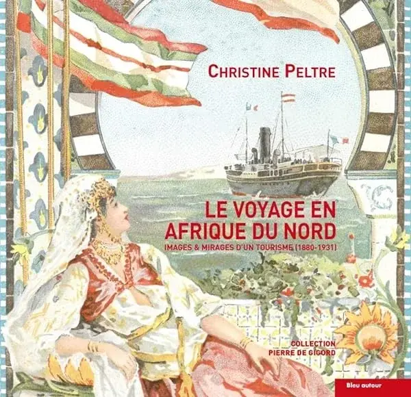 Couverture : Le voyage en Afrique du Nord: Images et mirages d'un tourisme