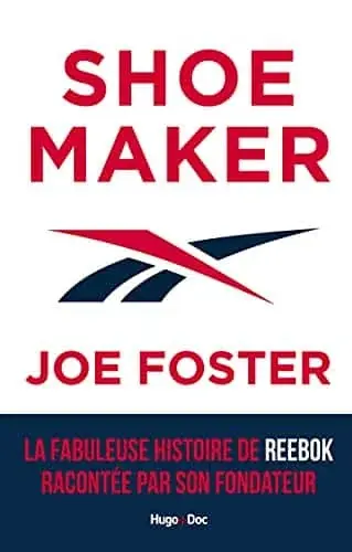 Couverture : Shoemaker: La fabuleuse histoire de Reebok racontée par son fondateur