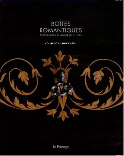 Couverture : Boîtes romantiques: Nécessaires et autres jolis riens