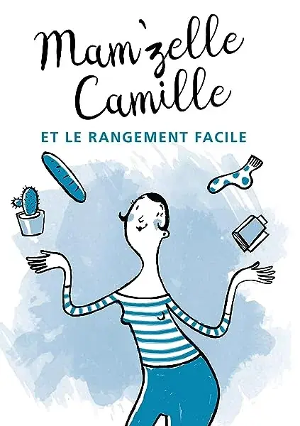 Couverture : Mam'zelle Camille et le rangement facile