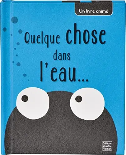 Couverture : Quelque chose dans l'eau…