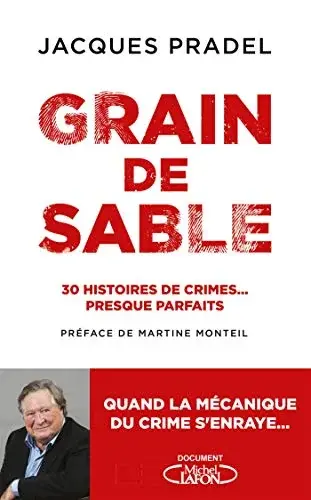 Couverture : Grain de sable: 30 histoires de crimes… presque parfaits