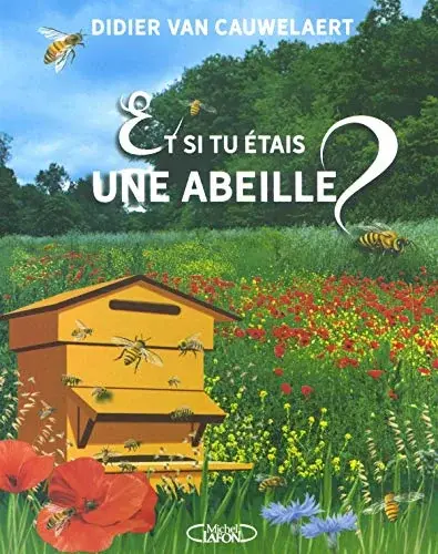 Couverture : Et si tu étais une abeille ?