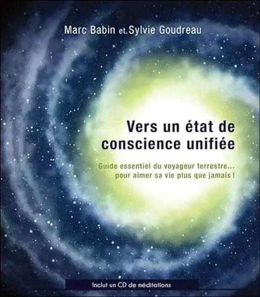 Couverture : Vers un état de conscience unifiée: Guide essentiel du voyageur terrestre… Livre + CD