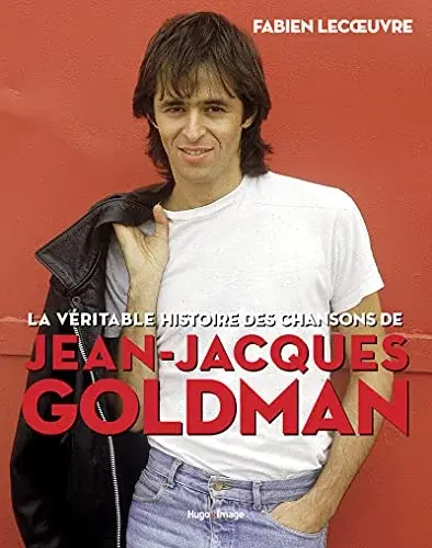 Couverture : La véritable histoire des chansons de Jean-Jacques Goldman