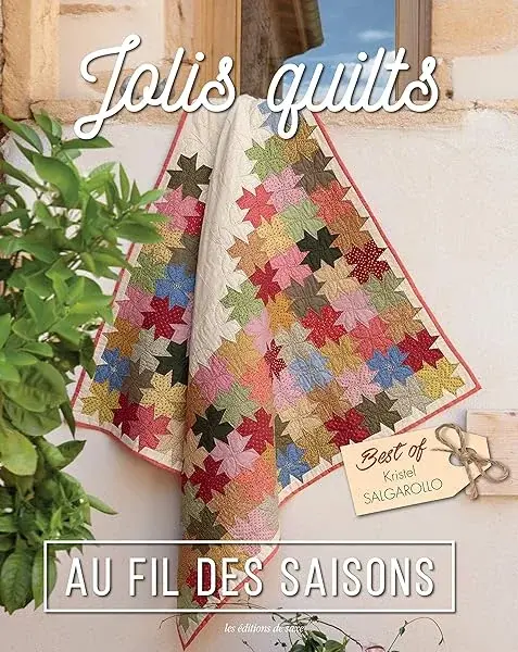 Couverture : JOLIS QUILTS AU FIL DES SAISONS: BEST OF KRISTEL SALGAROLLO