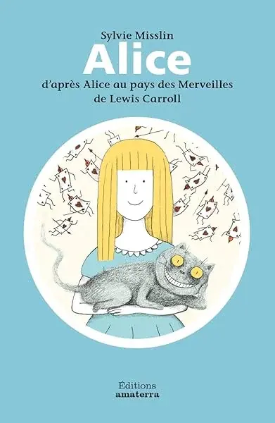 Couverture : Alice d'après Alice au pays des merveilles de Lewis Carroll