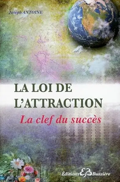 Couverture : La loi de l'attraction: La clef du succès