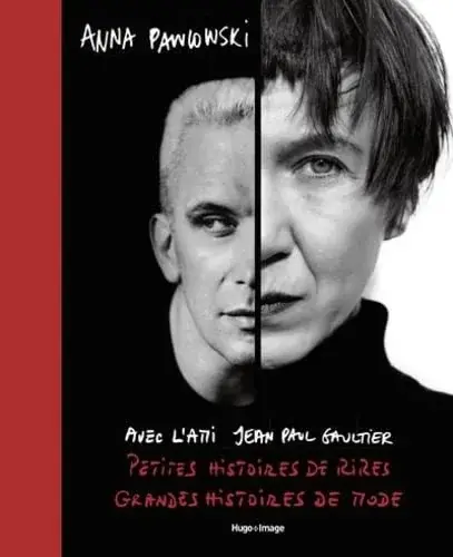 Couverture : Avec l'ami Jean-Paul Gaultier: Petites histoires de rires, grandes histoires de mode