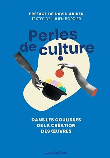 Couverture : Perles de culture: Dans les coulisses de la créations des œuvres