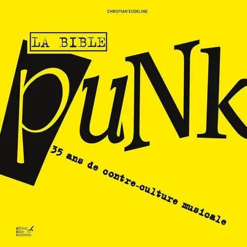Couverture : La Bible punk: 35 ans de contre-culture musicale