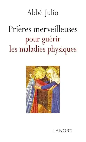 Couverture : Prières merveilleuses pour guérir les maladies physiques
