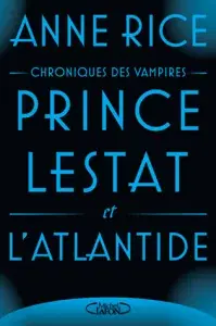 Couverture : Chronique des vampires: Prince Lestat et l’Atlantide