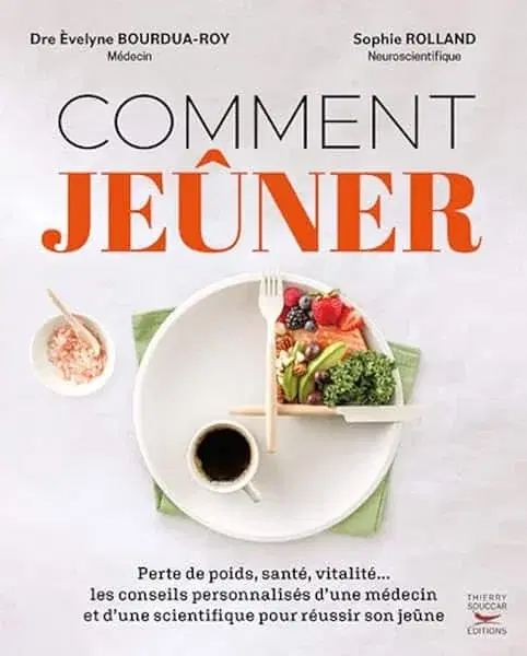 Couverture : Comment jeûner: Perte de poids, santé, vitalité… les conseils personnalisés d'une médecin et d'un