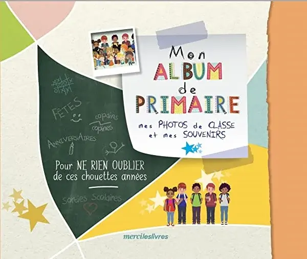 Couverture : Mon album de primaire: Mes photos de classe et mes souvenirs