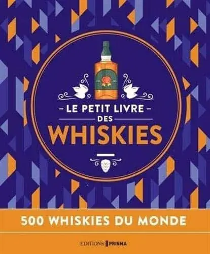 Couverture : Le petit livre des whiskies: Nouvelle édition