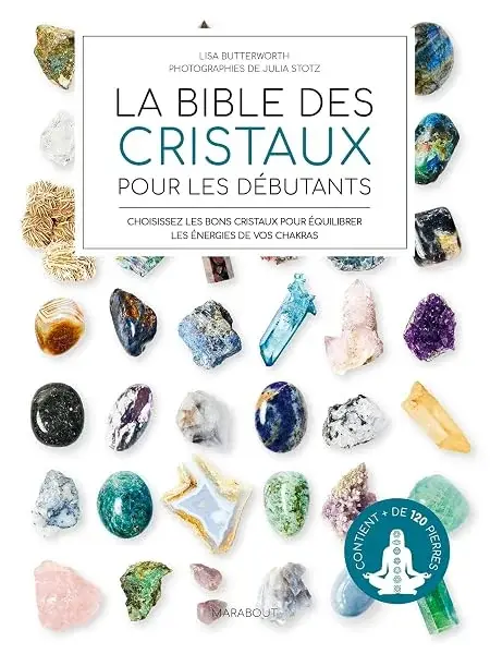 Couverture : La bible des cristaux pour les débutants: Contient plus de 125 pierres