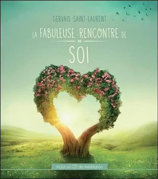 Couverture : La fabuleuse rencontre de soi: Livre + CD