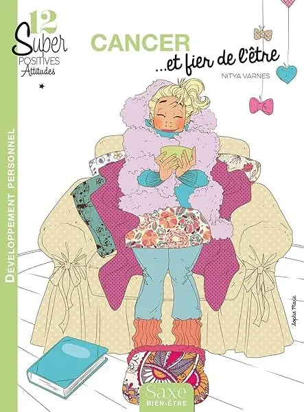 Couverture : 12 SUPER-POSITIVES ATTITUDES CANCER… ET FIER DE L'ETRE