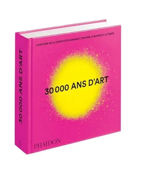 Couverture : 30 000 ans d'art: L'histoire de la créativité humaine à travers le monde et le temps: Mini format