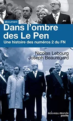 Couverture : Dans l'ombre des Le Pen: Une histoire des numéros 2 du FN