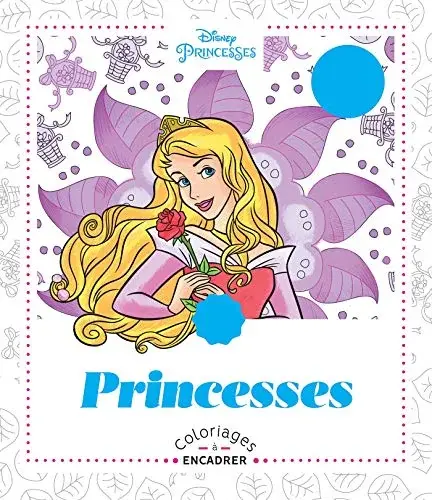 Couverture : Coloriages à encadrer Disney Princesses