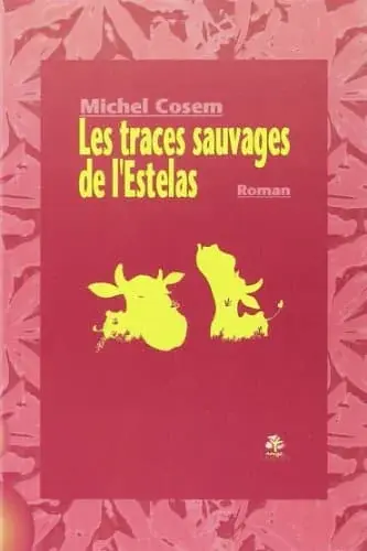 Couverture : Les Traces sauvages de l'Estelas