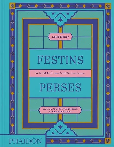 Couverture : Festins Perses: A la table d'une famille iranienne